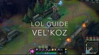 LoL Guide  Featuring VelKoz [upl. by Adnovahs]