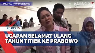 Ucapan Selamat Ulang Tahun Titiek Soeharto ke Presiden Terpilih Prabowo Subianto [upl. by Galasyn]