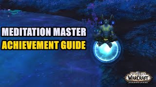 Meditation Master Achievement WoW [upl. by Eiramalegna]