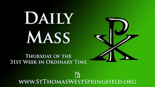 Daily Mass Thursday November 7 2024 [upl. by Jakoba]