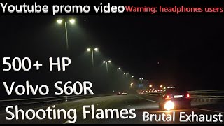 Volvo S60R 500 HP channel promo video [upl. by Clower616]