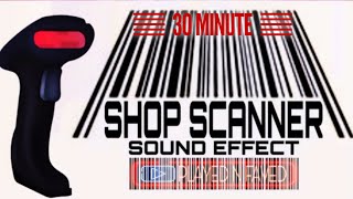 30 Minute Shop Scanner Sound Effect  Checkout Scanner Sounds  Grocery Scan Beep Sound Sample [upl. by Elkin]