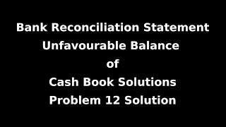 Class 11 Accounts  Bank Reconciliation Statement  Problem 12 Solution  NCERT  CBSE [upl. by Nerac]