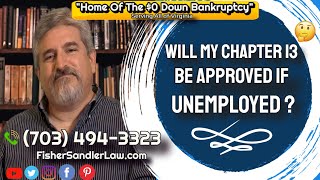 Will My Chapter 13 Be Approved If Unemployed 🤔 FisherSandler Virginia Bankruptcy Attorneys [upl. by Notecnirp356]