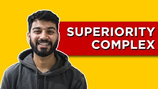 Superiority Complex Explained in Hindi  Vlog 02 [upl. by Oringa]