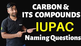 Carbon amp Its Compounds  IUPAC Naming Questions [upl. by Talyah990]