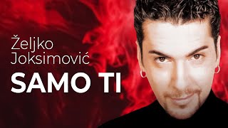 Željko Joksimović  Samo ti Official Music Audio 1999 [upl. by Stanislaus]