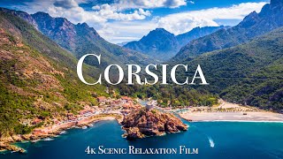 Corsica 4K  Scenic Relaxation Film With Calming Music [upl. by Boony408]