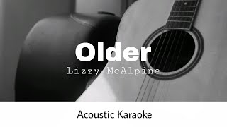 Lizzy McAlpine  Older Acoustic Karaoke [upl. by Aaberg]