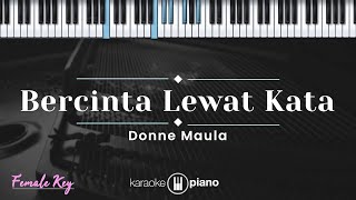 Bercinta Lewat Kata  Donne Maula KARAOKE PIANO  FEMALE KEY [upl. by Madelene]