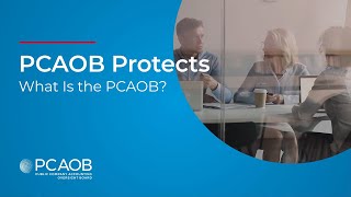 PCAOB Protects What Is the PCAOB [upl. by Anelej]