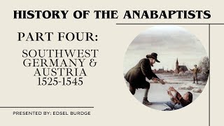 History of the Anabaptists Part 4 [upl. by Aseiram]