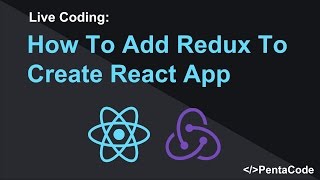 How To Add Redux To Create React App 13 [upl. by Leontine]