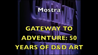 LCampG2024  Mostra quotGATEWAY TO ADVENTURE 50 YEARS OF DampD ARTquot [upl. by Raychel]