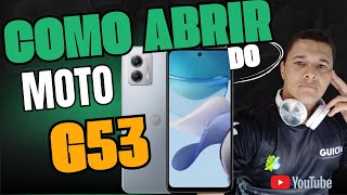 COMO ABRIR MOTO G53 [upl. by Ternan]