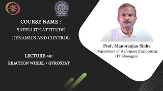 Lecture 49 Reaction Wheel  Gyrostat [upl. by Aleil]
