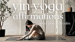 Find Your INNER PEACE amp CALM🙏Yin Yoga To Release All Your Stress  Yoga Affirmations For Healing [upl. by Gottfried]