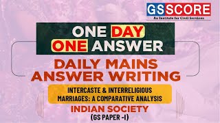 One Day One Answer UPSC Daily Answer Writing Practice  Intercaste and Interreligious Marriages [upl. by Romelle]