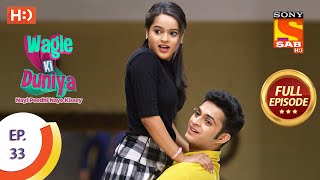 Wagle Ki Duniya  Ep 33  Full Episode  24th March 2021 [upl. by Parrisch]