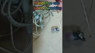 Handsfree one side not working repair and fixed [upl. by Hylton705]