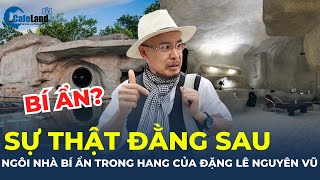 Sự thật đằng sau ngôi nhà bí ẩn trong hang của vua cà phê Đặng Lê Nguyên Vũ  CafeLand [upl. by Enrobialc308]