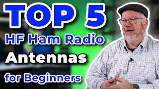 Top 5 HF Ham Radio Antennas for Beginners [upl. by Aisatal252]