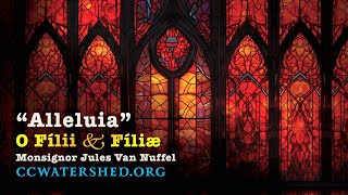 ALLELUIA “O Filii et Filiæ” • Jules Van Nuffel amp Jeff Ostrowski [upl. by Akino]