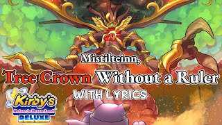 Mistilteinn Tree Crown Without a Ruler WITH LYRICS  Kirbys Return to Dream Land Deluxe Cover [upl. by Remsen]