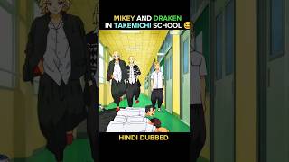 「Mikey And Draken In takemichi school 😆」 Tokyo revengers Hindi Dubbed tokyorevengersedits anime [upl. by Ayadahs317]