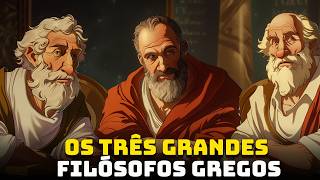 Os 3 Grandes Filósofos Gregos  Sócrates  Platão  Aristóteles  Os Grandes Pensadores [upl. by Daisi284]