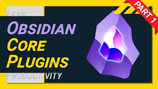 How To Use EVERY Obsidian Core Plugin  The ULTIMATE Guide  Part 1 [upl. by Nosa]