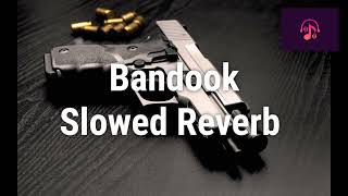 Bandook  Pranjal Dahiya  Haryanvi Song  Slowed Reverb [upl. by Julide]