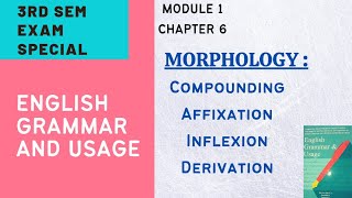 3RD SEMESTER ENGLISH GRAMMAR AND USAGEMORPHOLOGY COMPOUNDING AFFIXATION DERIVATION INFLEXIONCU [upl. by Elodie]