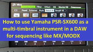 Use Yamaha PSRSX600 for sequencing in a DAW like Yamaha MX or MODX psrsx600 cubase13 cubasis3 [upl. by Glanville952]