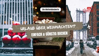 EINFACH amp GÜNSTIG deinen WEIHNACHTSURLAUB buchen StepbyStepTutorial I Die Weltentdeckerin [upl. by Mathias]