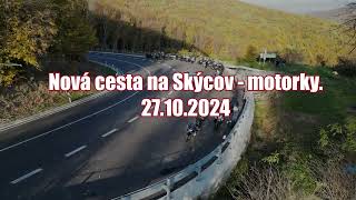 Nová cesta na Skýcov  motorky 27102024 [upl. by Aicetel]