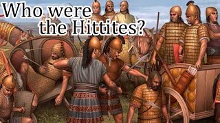 Who were the Hittites [upl. by Anaihs]