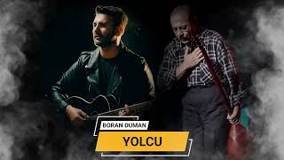 Yolcu  Boran Duman [upl. by Nirol]