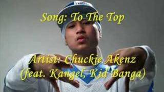 Chuckie Akenz  To The Top [upl. by Portia]