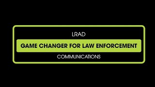 LRAD Game Changer for Law Enforcement Communications [upl. by Anig]