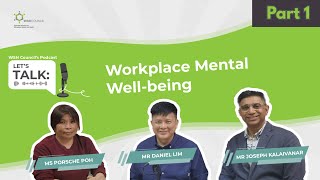 Let’s Talk Workplace Mental Wellbeing Part 1 [upl. by Medardas]