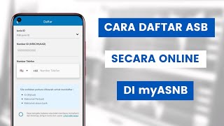 Cara Daftar Akaun ASB Secara Online Di Aplikasi myASNB Tanpa Perlu Pergi Ke Kaunter Atau Bank [upl. by Gnanmas226]