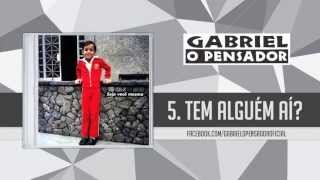 Gabriel o Pensador  Tem Alguém Aí [upl. by Esinet]