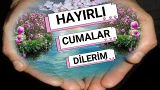 Dualı ve İlahili Cuma Videosu  2021 Mayıs Cuma Videosu  Hayırlı Cumalar [upl. by Marcelle530]