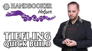 Handbooker Helper Tiefling Quick Build [upl. by Luing621]