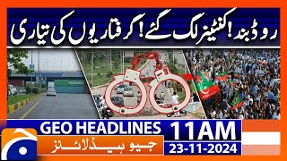 PTI Protest Call  Police Ready for Arresting  Imran Khan  Geo News 11 AM Headlines 23 Nov 2024 [upl. by Eenet]