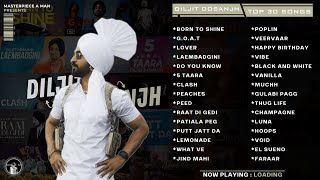 Diljit Dosanjh Top 30 Songs  Punjabi Jukebox 2023  Diljit Dosanjh Punjabi Songs  MasterpieceAMan [upl. by Yellek]