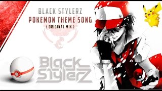 Black Stylerz  Pokemon Hardstyle Theme Song  Original Mix [upl. by Li668]