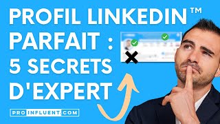 Profil LinkedIn™ PARFAIT  5 SECRETS DEXPERT [upl. by Flemings]