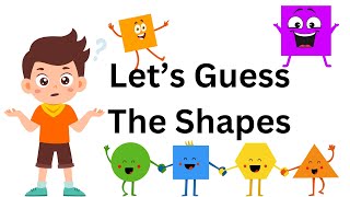 Lets Guess The Shapes For Kids  Learn Shapes For Kindergarten  Vocabulary  Educational Video [upl. by Hanikehs301]